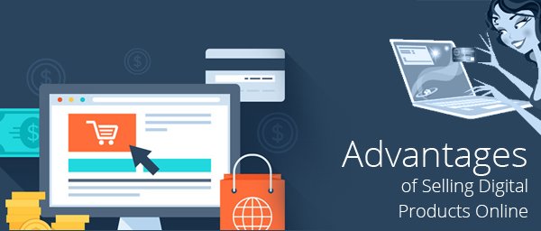 Vorteile des Verkaufs digitaler Produkte online
