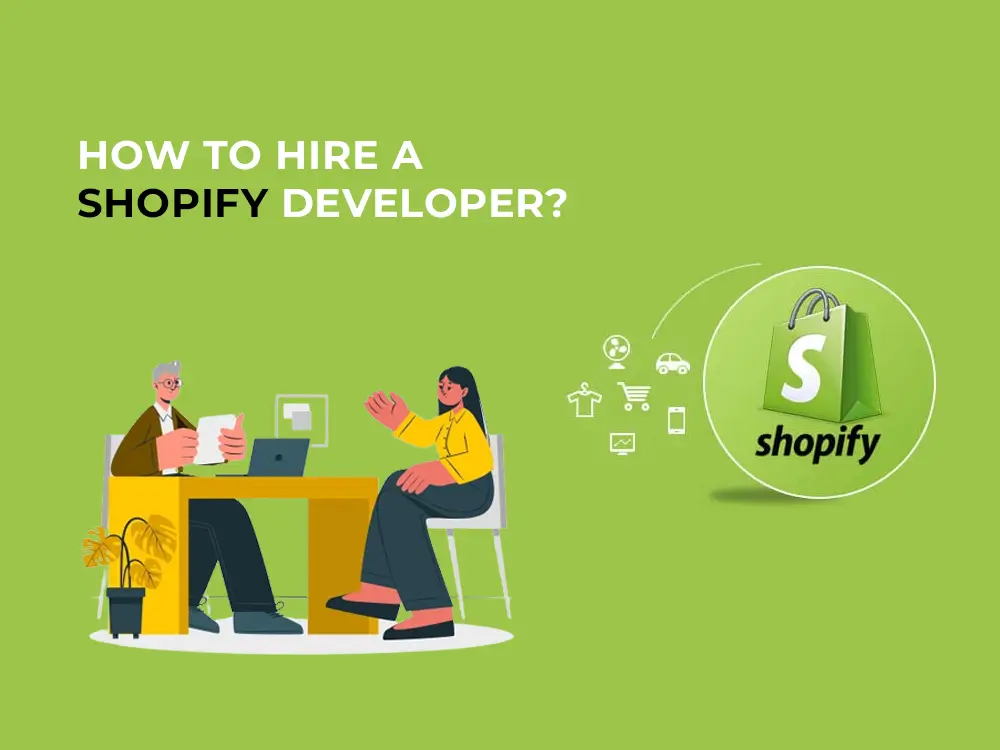 Shopify geliştiricisi nasıl işe alınır